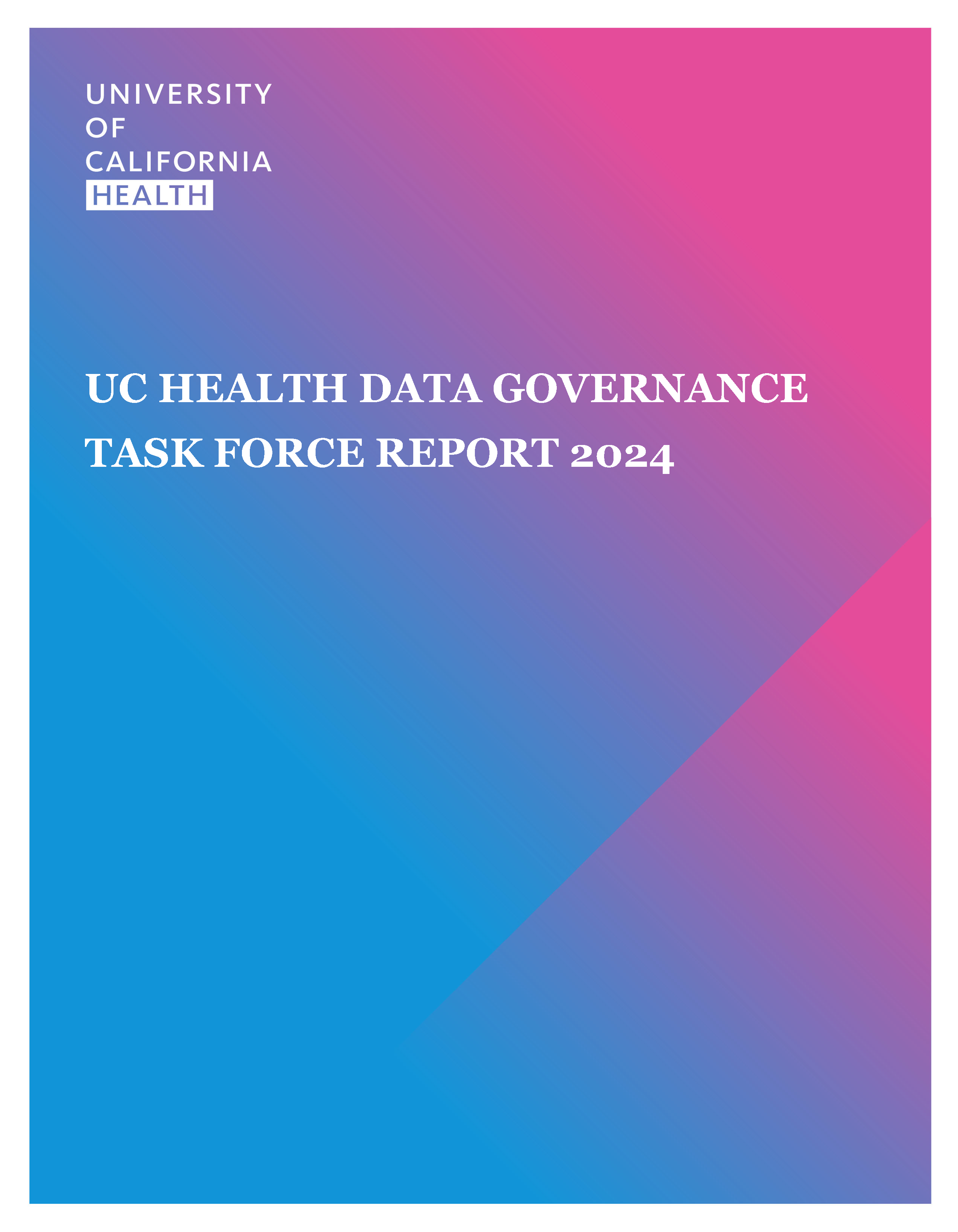 UC Health Data Governance Report 2024 University of California Health